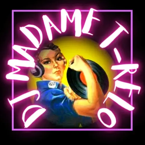 DJ Madame T-Relo